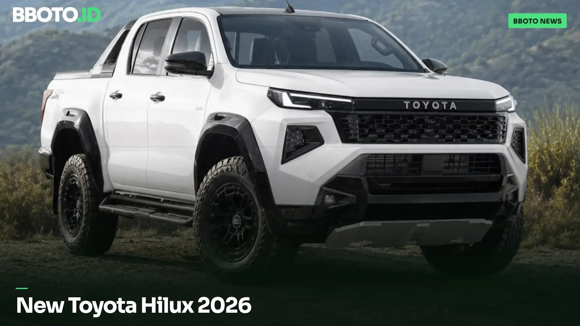 New Toyota Hilux 2026 Resmi Meluncur, Harga & Spesifikasi